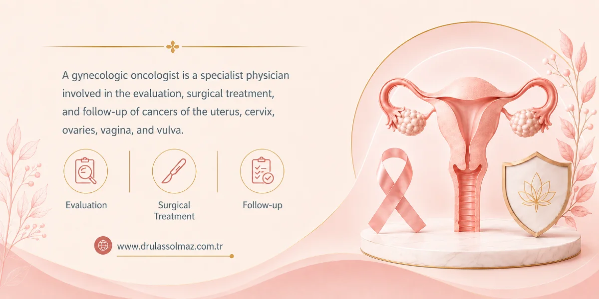 Who Is a Gynecologic Oncologist